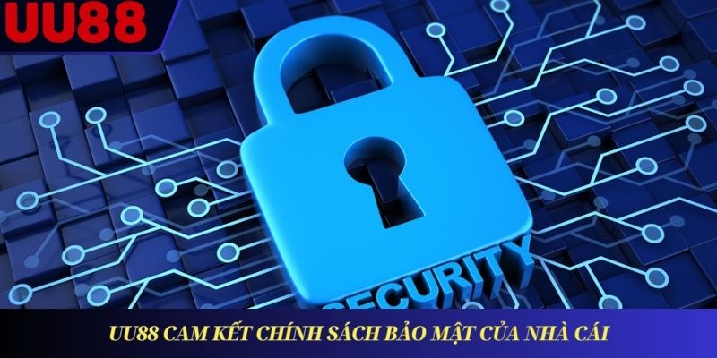 UU88 cam kết chính sách bảo mật của nhà cái